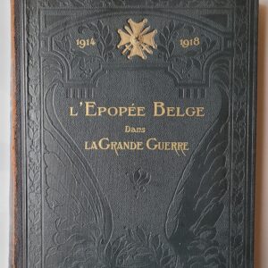 L'epopee Belge dans la Grande Guerre